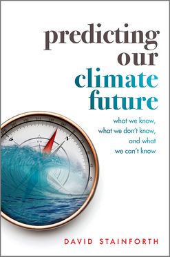 Predicting Our Climate Future What We Know, What We Don't Know, & What We Can'