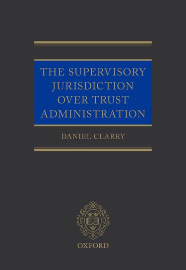Supervisory Jurisdiction Over Trust Administration, The