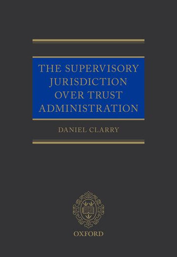 Supervisory Jurisdiction Over Trust Administration, The