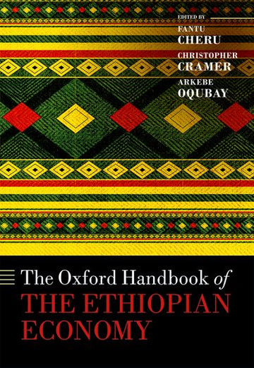 Oxford Handbook of the Ethiopian Economy, The