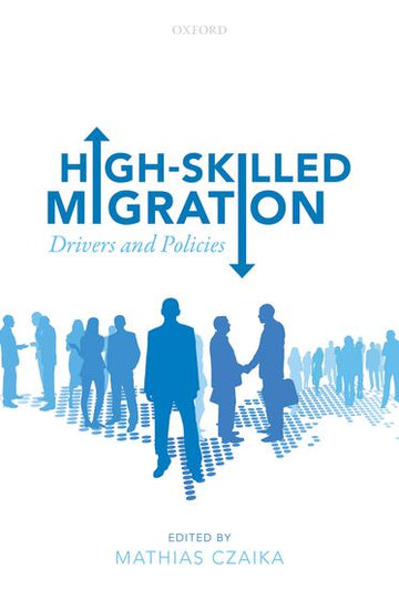 High-Skilled Migration Drivers and Policies