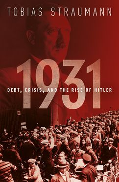 1931 Debt Crisis and the Rise of Hitler