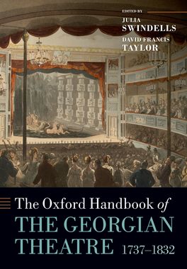 Oxford Handbook of the Georgian Theatre 1737-1832, The