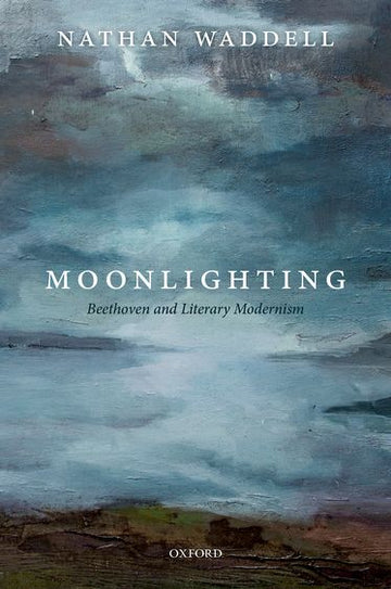 Moonlighting Beethoven and Literary Modernism