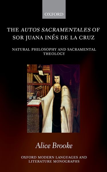 autos sacramentales of Sor Juana Ines de la Cruz, The