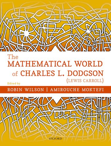 The Mathematical World of Charles L. Dodgson (Lewis Carroll)