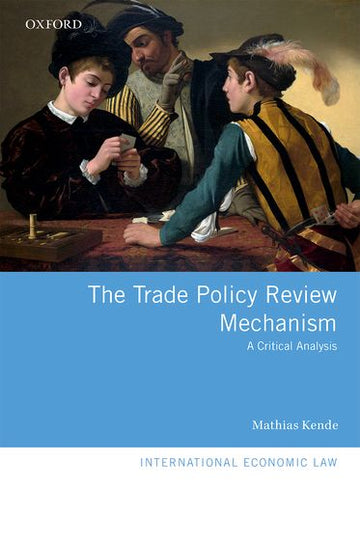 Trade Policy Review Mechanism, The