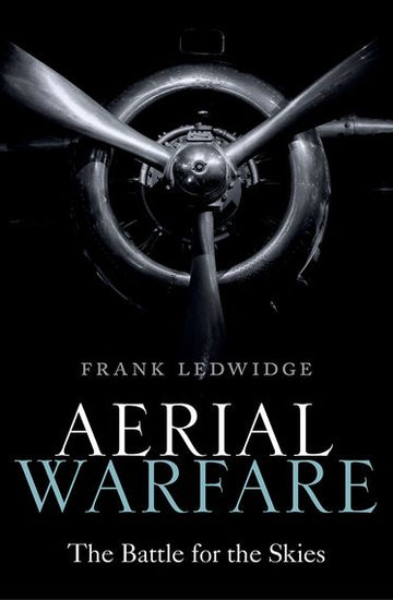 Aerial Warfare The Battle for the Skies