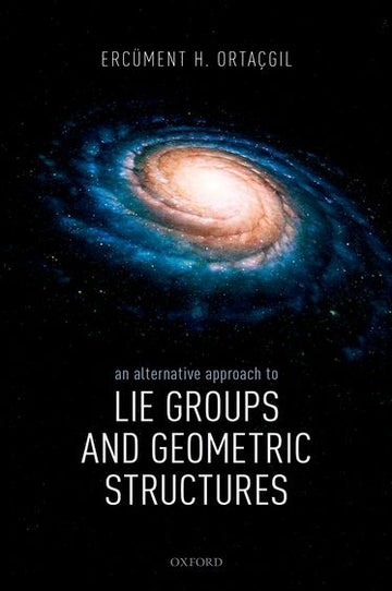 Alternative Approach to Lie Groups and Geometric Structures, An