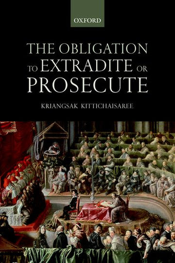 Obligation to Prosecute or Extradite, The