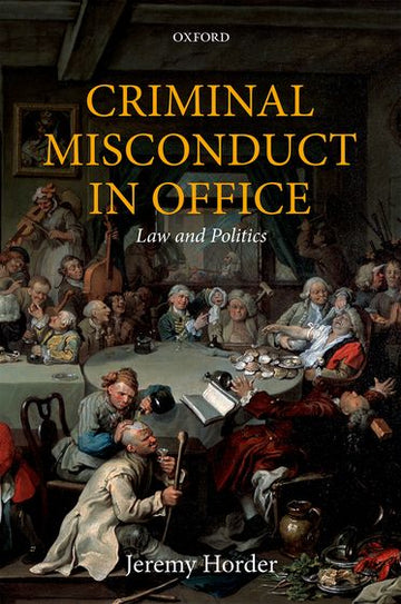 Criminal Misconduct in Office Law and Politics