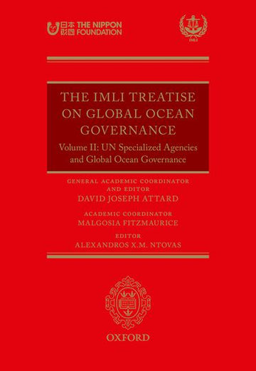 IMLI Treatise On Global Ocean Governance Volume II,  The