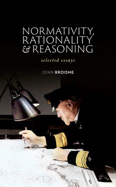 Normativity Rationality and Reasoning Selected Essays
