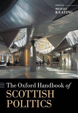 Oxford Handbook of Scottish Politics, The