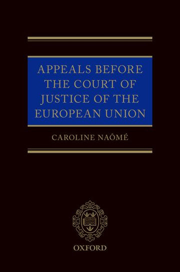 Appeals Before the Court of Justice of the European Union