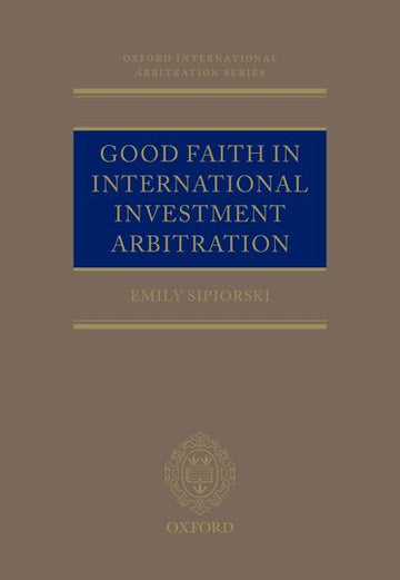 Good Faith in International Investment Arbitration
