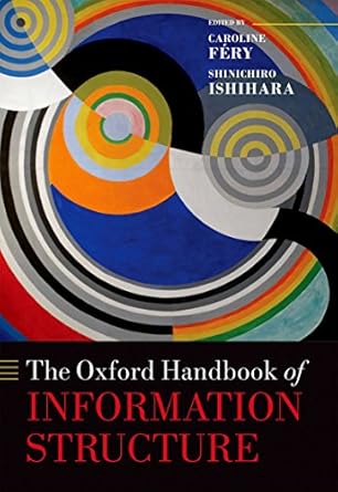 Oxford Handbook of Information Structure, The