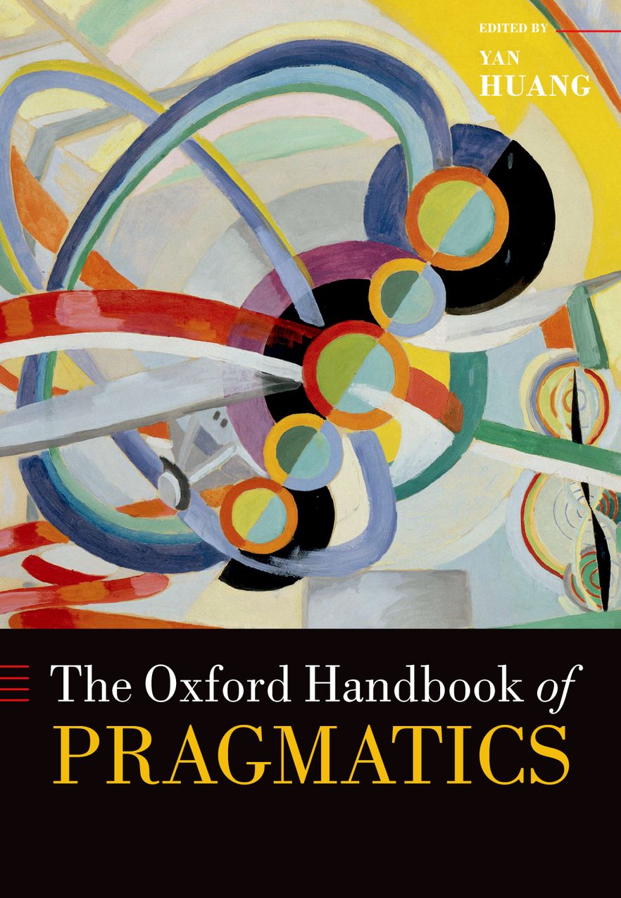 Oxford Handbook of Pragmatics, The