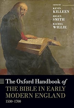 Oxford Handbook of the Bible in Early Modern England, c. 1530-1700, The