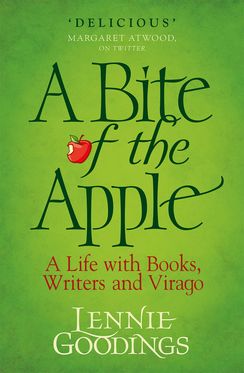 Bite of the Apple A Life with Books, Writers and Virago, A