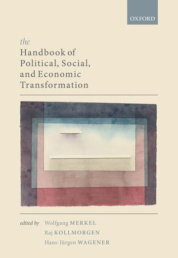Handbook of Political,  Social,  and Economic Transformation,  The