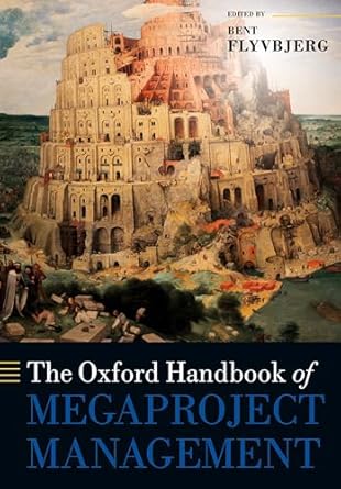 Oxford Handbook of Megaproject Management, The