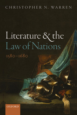 Literature and the Law of Nations, 1580-1680