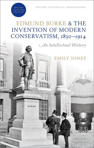 Edmund Burke and the Invention of Modern Conservatism,  1830-1914