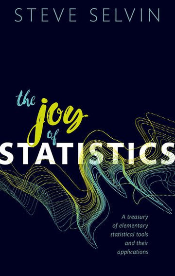 Joy of Statistics, The