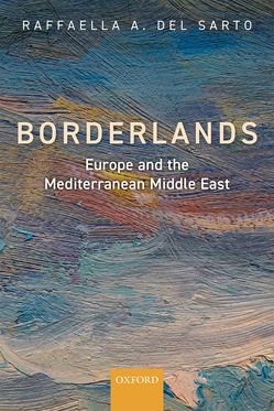 Borderlands Europe and the Mediterranean Middle East