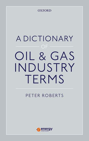 Dictionary of Oil & Gas Industry Terms, A