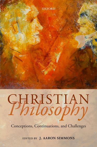 Christian Philosophy Conceptions, Continuations, and Challenges