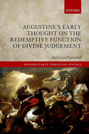 Augustine's Early Thought on the Redemptive Function of Divine Judgment