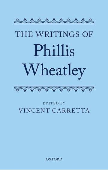 Writings of Phillis Wheatley, The