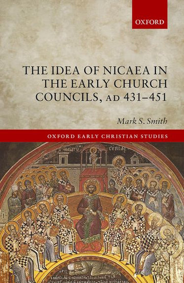 Idea of Nicaea in the Early Church Councils, AD 431-451, The