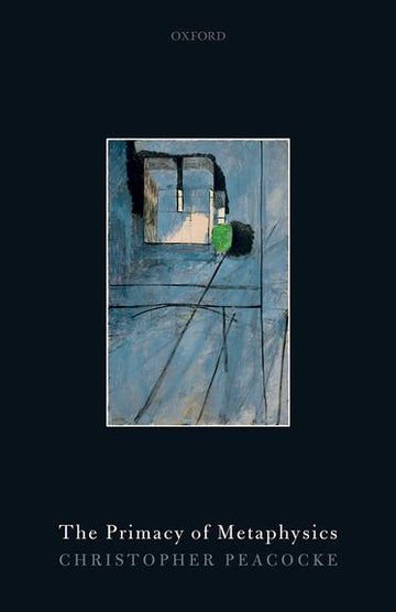 Primacy of Metaphysics, The