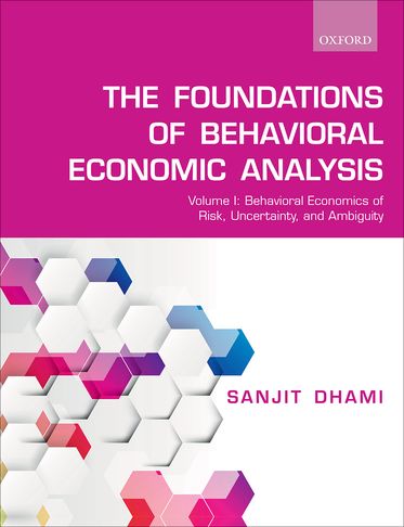 Foundations of Behavioral Economic Analysis Volume 1