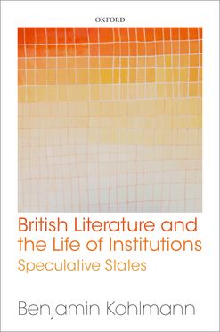 British Literature and the Life of Institutions Speculative States