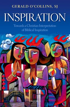 Inspiration Towards a Christian Interpretation of Biblical Inspiration