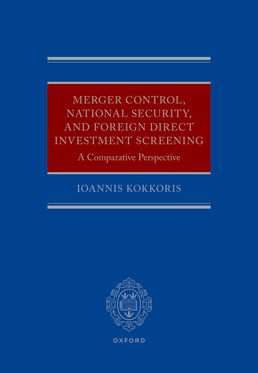 Merger Control, National Security, and Foreign Direct Investment Screening