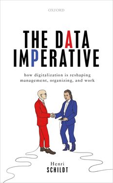 The Data Imperative How Digitalization is Reshaping Management Organizing & Work