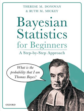 Bayesian Statistics for Beginners a step-by-step approach