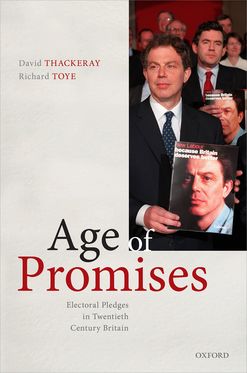 Age of Promises Electoral Pledges in Twentieth Century Britain