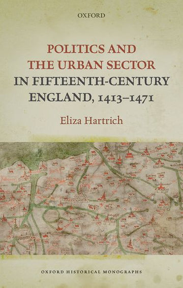 Politics and the Urban Sector in Fifteenth-Century England
