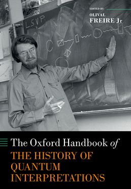 Oxford Handbook of the History of Quantum Interpretations, The