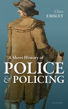 Short History of Police and Policing, A