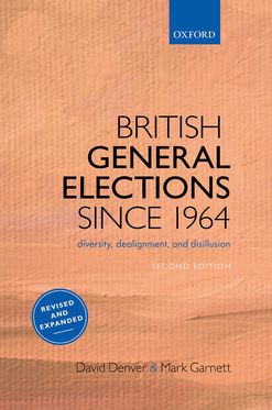 British General Elections Since 1964 Diversity Dealignment and Disillusion