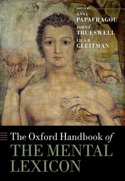 Oxford Handbook of the Mental Lexicon, The