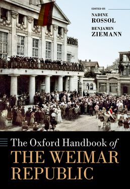 Oxford Handbook of the Weimar Republic, The