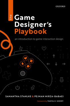 Game Designer's Playbook An Introduction to Game Interaction Design, The